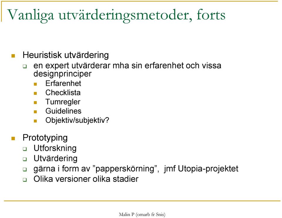 Checklista Tumregler Guidelines Objektiv/subjektiv?