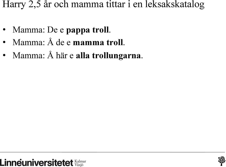 pappa troll.