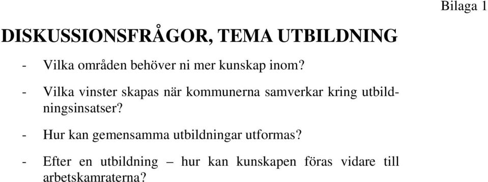 Bilaga 1 - Vilka vinster skapas när kommunerna samverkar kring