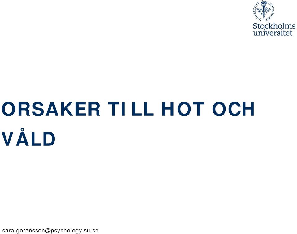 OCH VÅLD