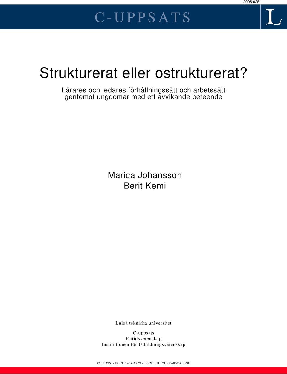 avvikande beteende Marica Johansson Berit Kemi Luleå tekniska universitet