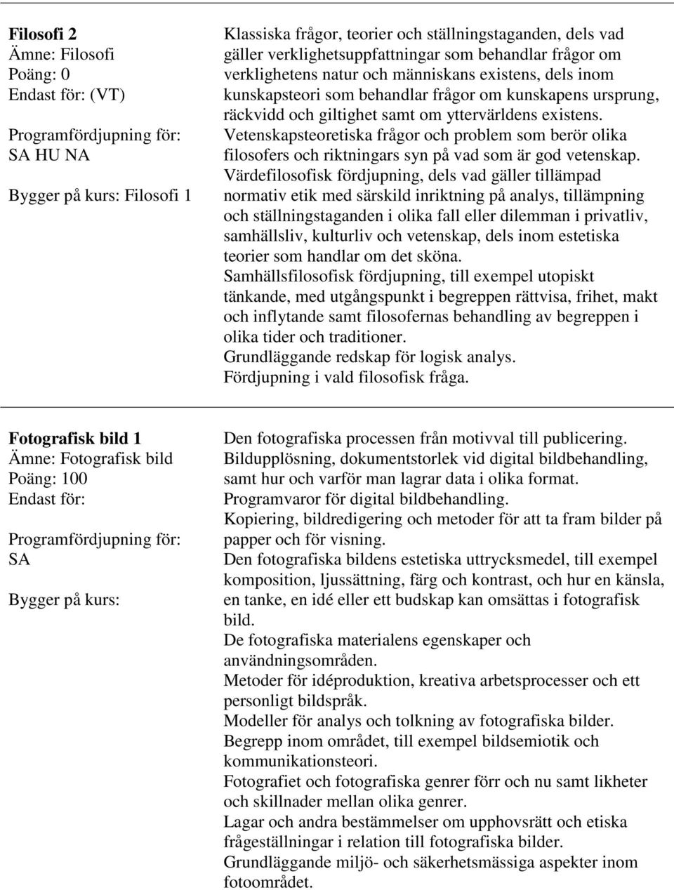 Vetenskapsteoretiska frågor och problem som berör olika filosofers och riktningars syn på vad som är god vetenskap.