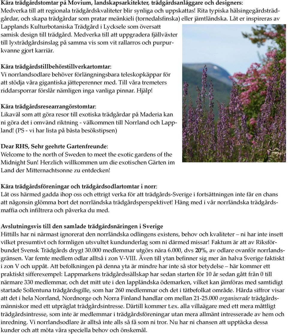 Låt er inspireras av Lapplands Kulturbotaniska Trädgård i Lycksele som översatt samisk design till trädgård.