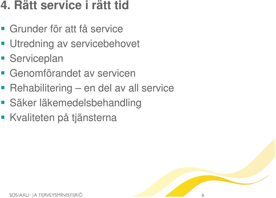 av servicen Rehabilitering en del av all service