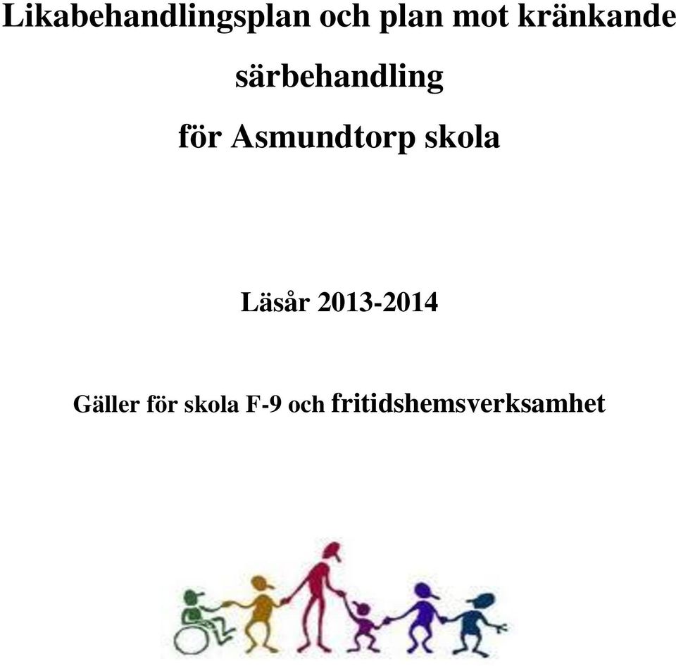 Asmundtorp skola Läsår 2013-2014
