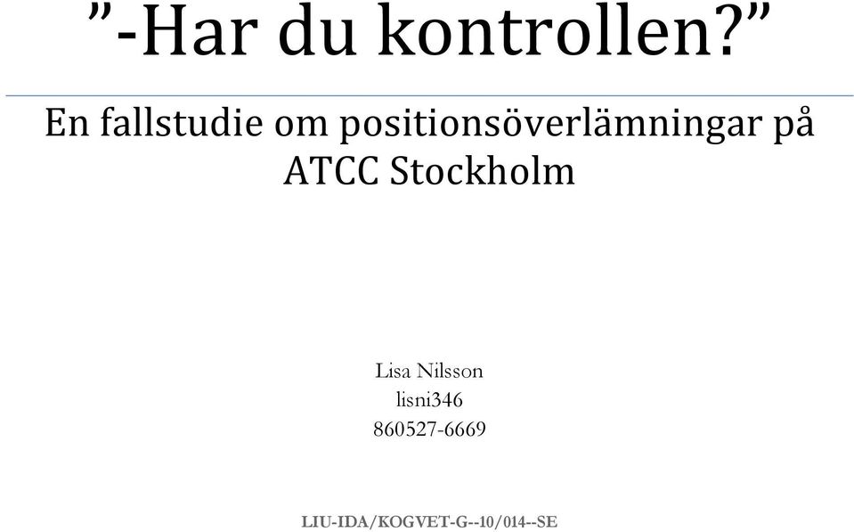 positionsöverlämningar på ATCC