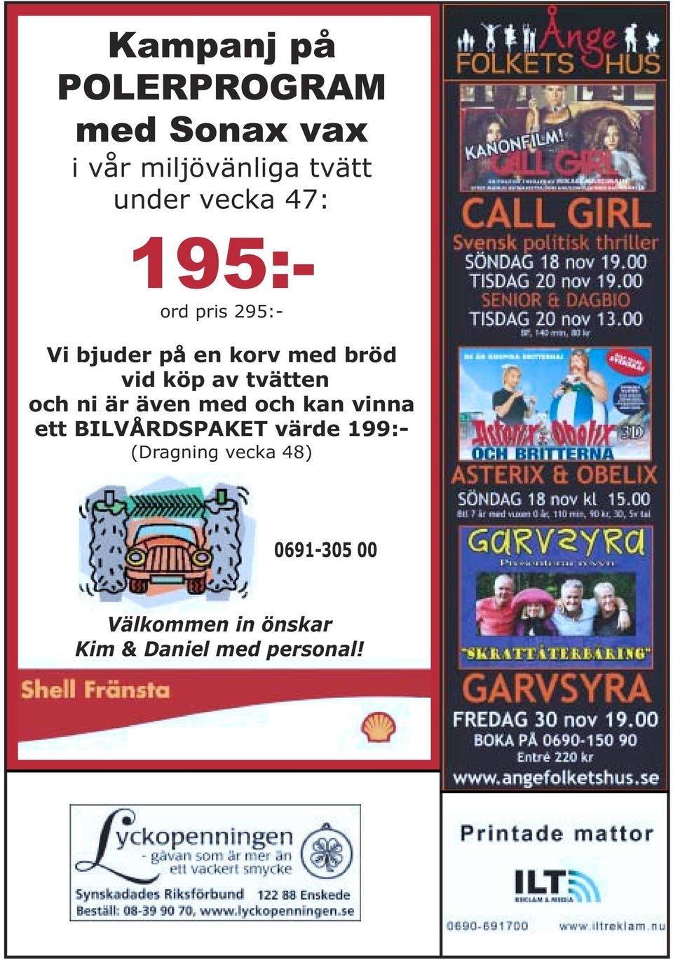 tvätten och ni är även med och kan vinna ett BILVÅRDSPAKET värde 199:-