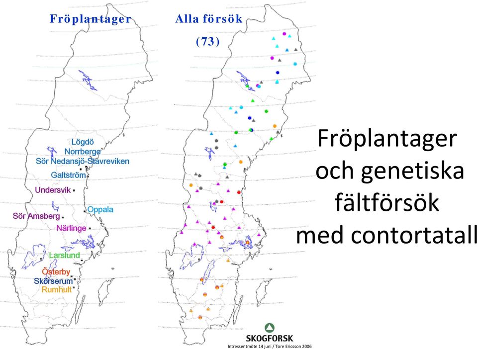 Oppala Fröplantager och genetiska fältförsök med contortatall