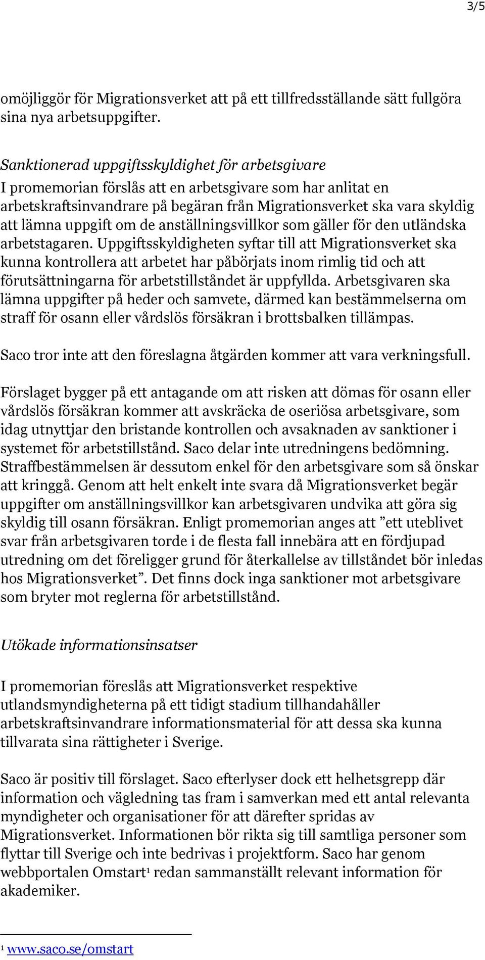 uppgift om de anställningsvillkor som gäller för den utländska arbetstagaren.