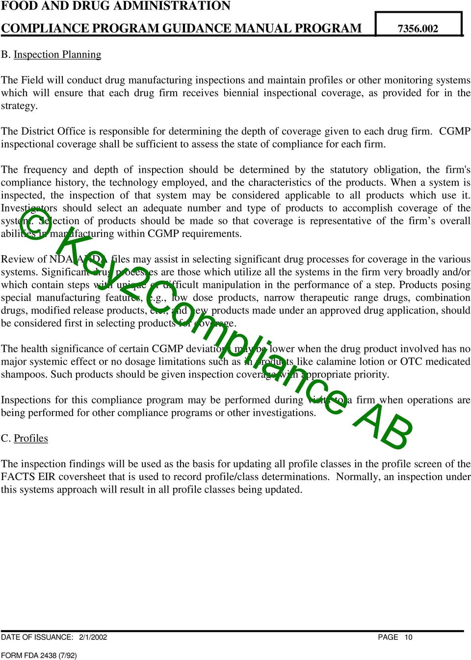 coverage, as provided for in the strategy. The District Office is responsible for determining the depth of coverage given to each drug firm.