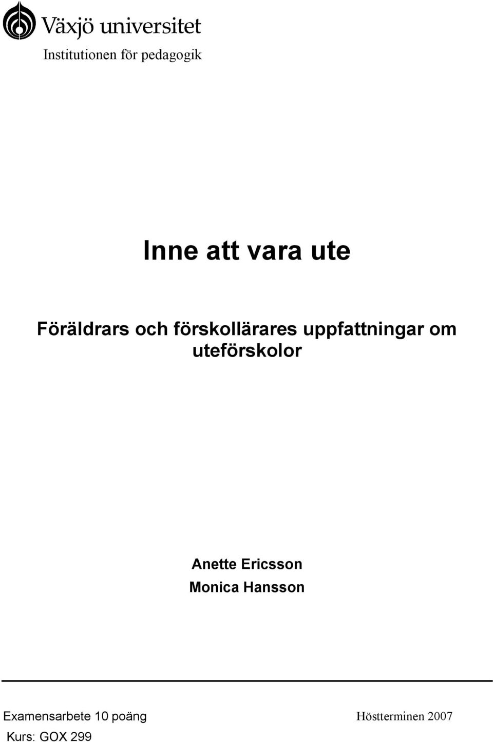 uteförskolor Anette Ericsson Monica Hansson