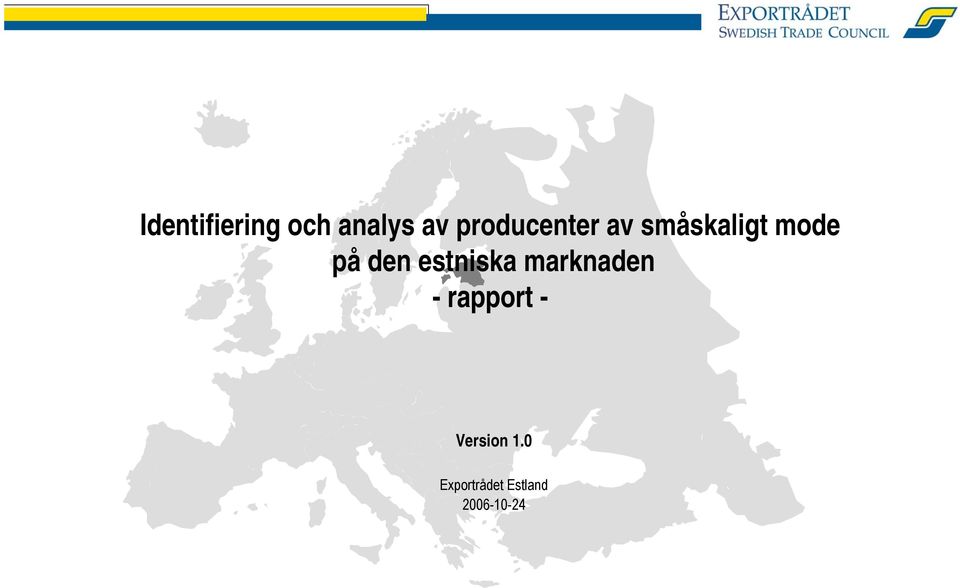 den estniska marknaden - rapport -