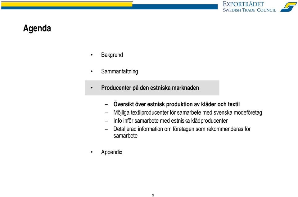 samarbete med svenska modeföretag Info inför samarbete med estniska