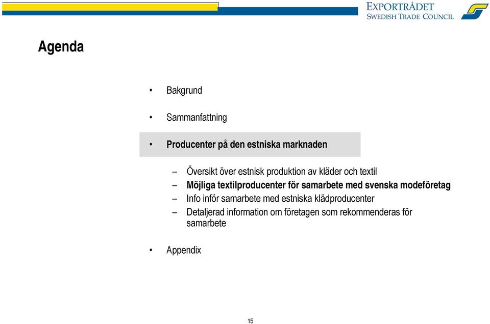 samarbete med svenska modeföretag Info inför samarbete med estniska