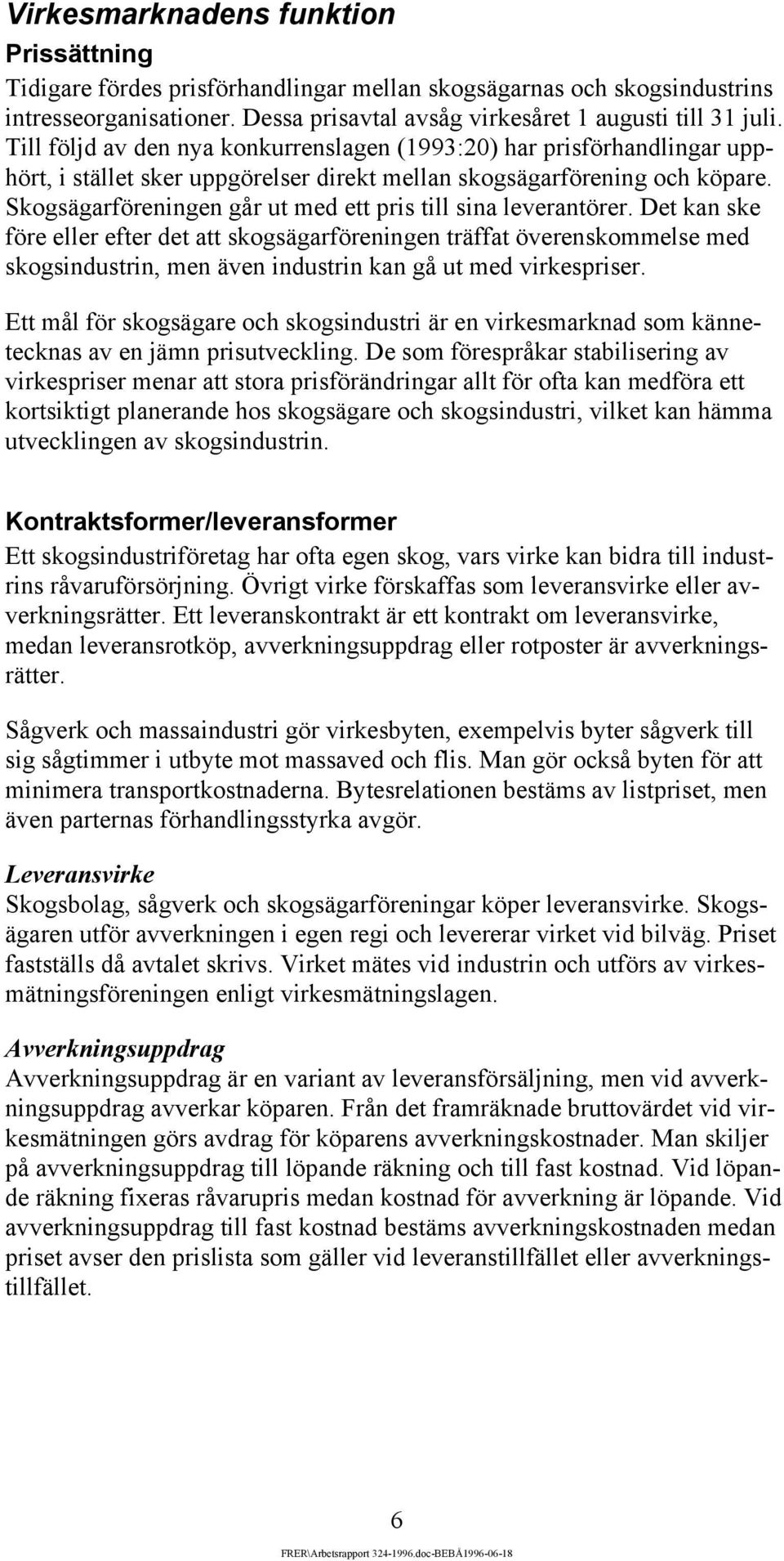 Skogsägarföreningen går ut med ett pris till sina leverantörer.