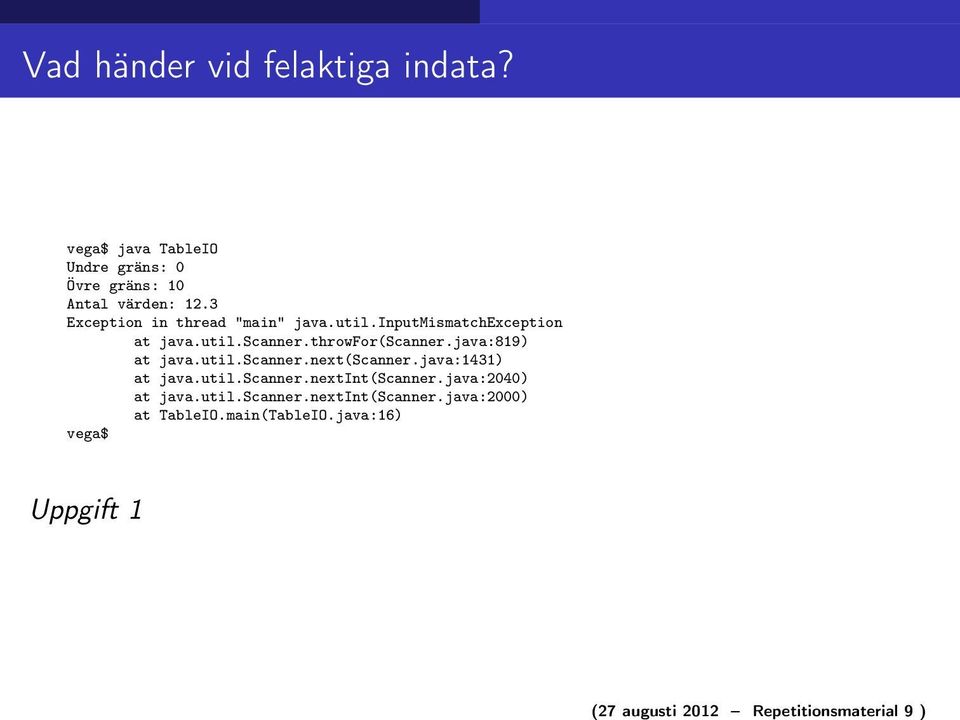 inputmismatchexception at java.util.scanner.throwfor(scanner.java:819) at java.util.scanner.next(scanner.