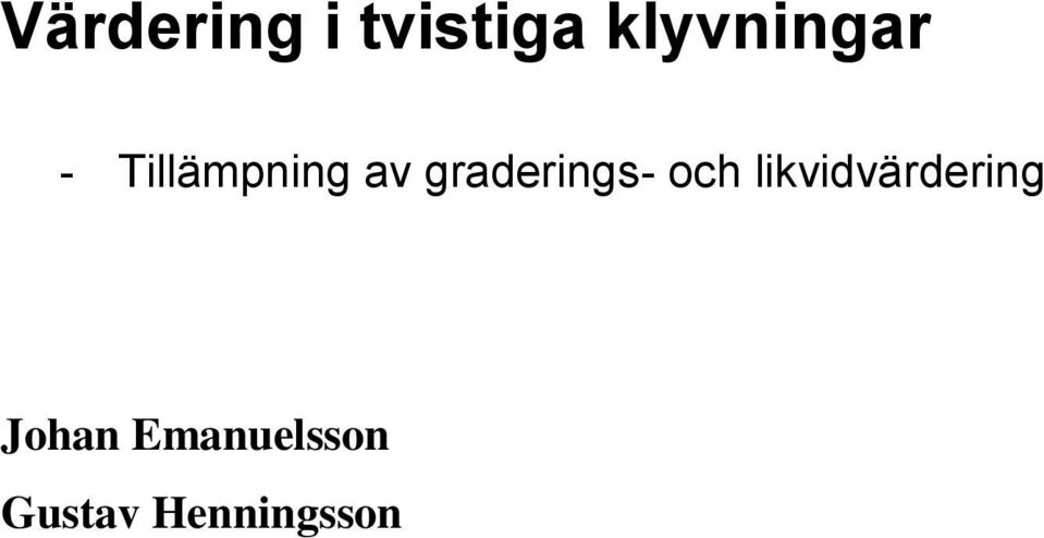 likvidvärdering Johan