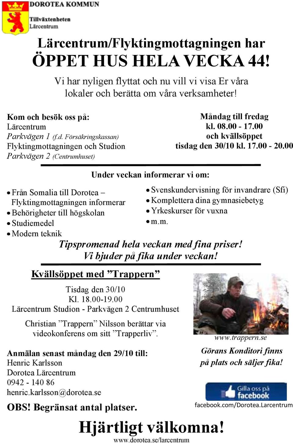 00 och kvällsöppet tisdag den 30/10 kl. 17.00-20.