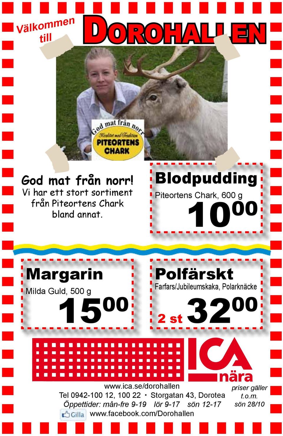Blodpudding Piteortens Chark, 600 g 10 00 Margarin Milda Guld, 500 g 15 00 Polfärskt