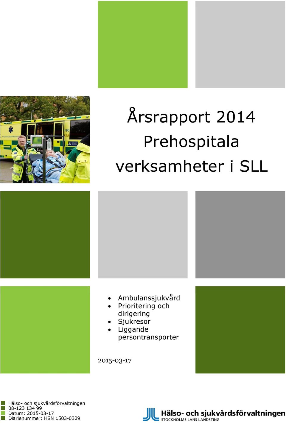 Liggande persontransporter 2015-03-17 Hälso- och