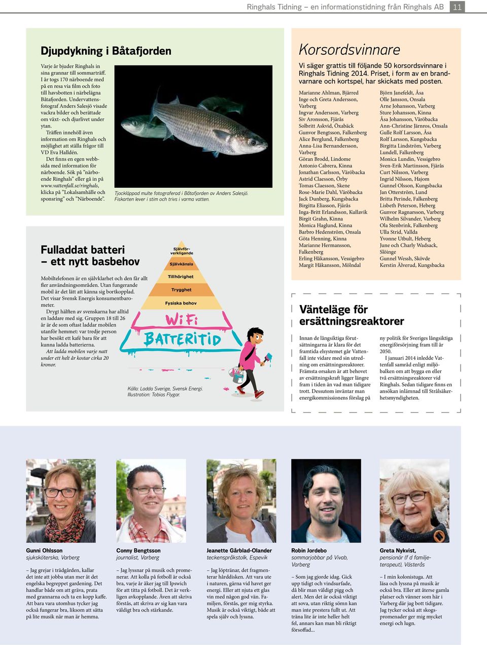 Undervattensfotograf Anders Salesjö visade vackra bilder och berättade om växt- och djurlivet under ytan.