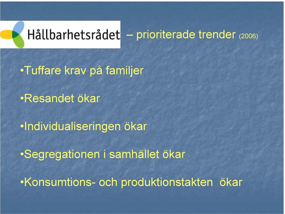 Individualiseringen ökar Segregationen i