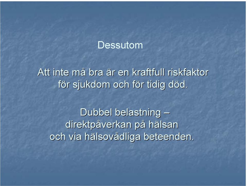 för tidig död.