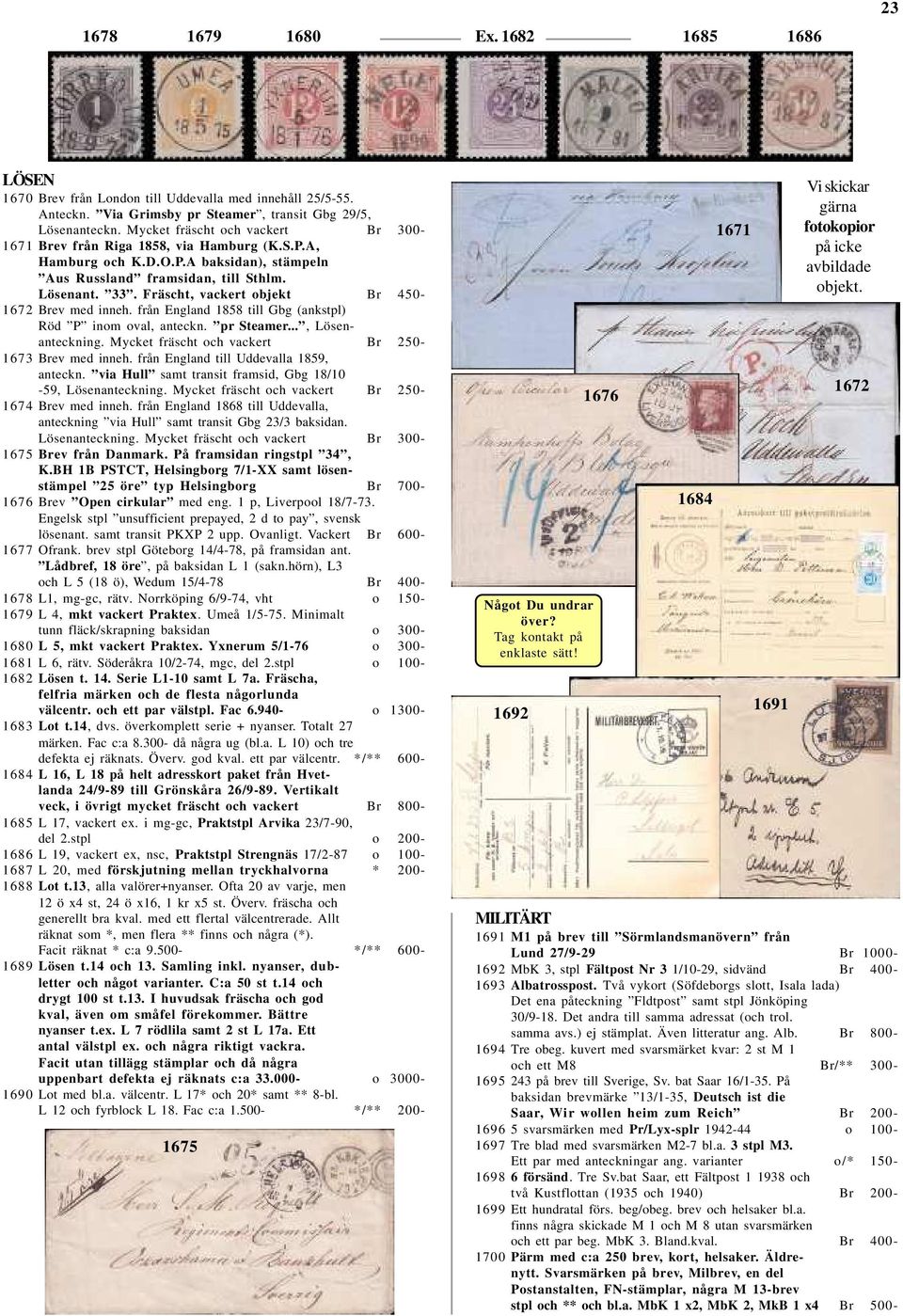 Fräscht, vackert objekt Br 450-1672 Brev med inneh. från England 1858 till Gbg (ankstpl) Röd P inom oval, anteckn. pr Steamer..., Lösenanteckning.