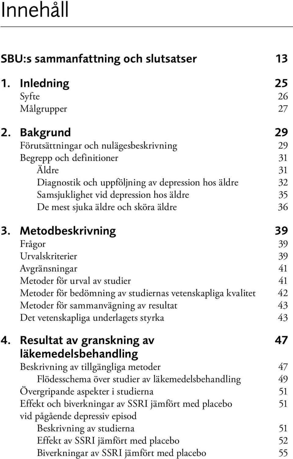 sjuka äldre och sköra äldre 36 3.