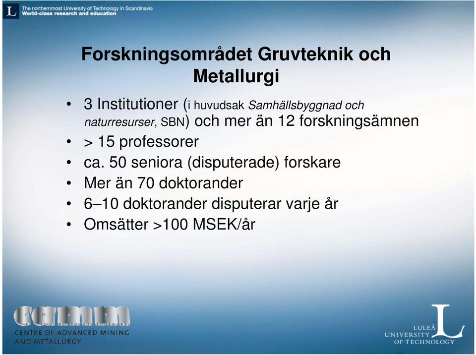 forskningsämnen > 15 professorer ca.