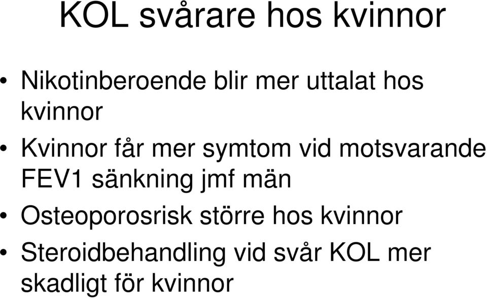 motsvarande FEV1 sänkning jmf män Osteoporosrisk