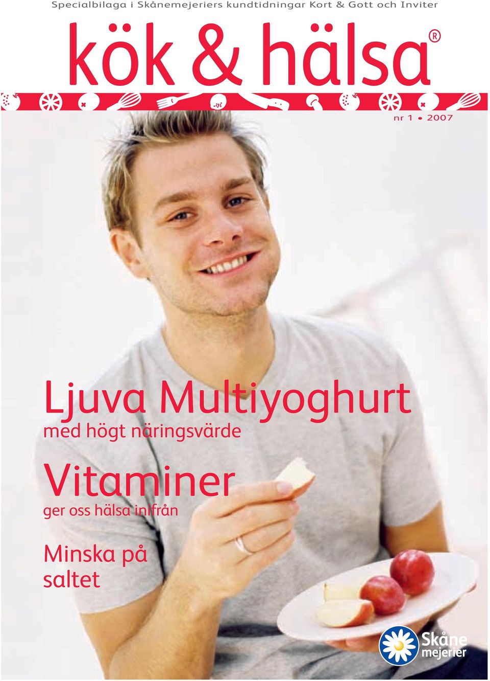 1 2007 Ljuva Multiyoghurt med högt