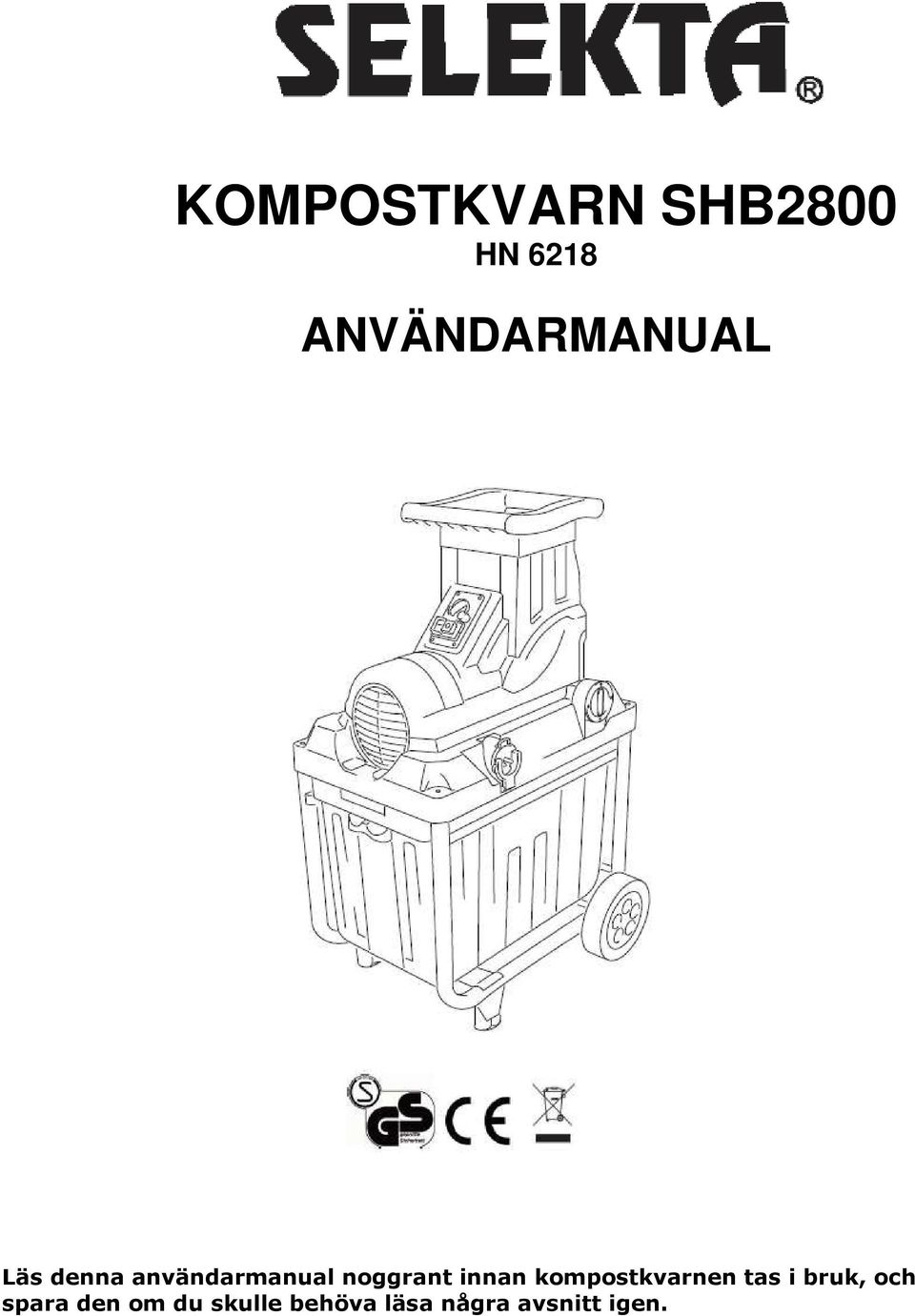 noggrant innan kompostkvarnen tas i bruk,