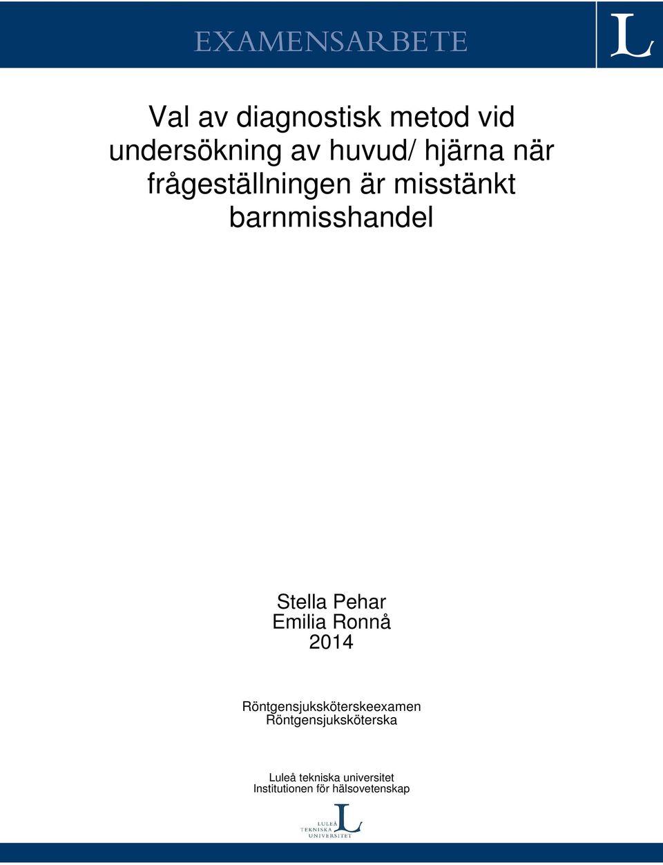 Stella Pehar Emilia Ronnå 2014 Röntgensjuksköterskeexamen