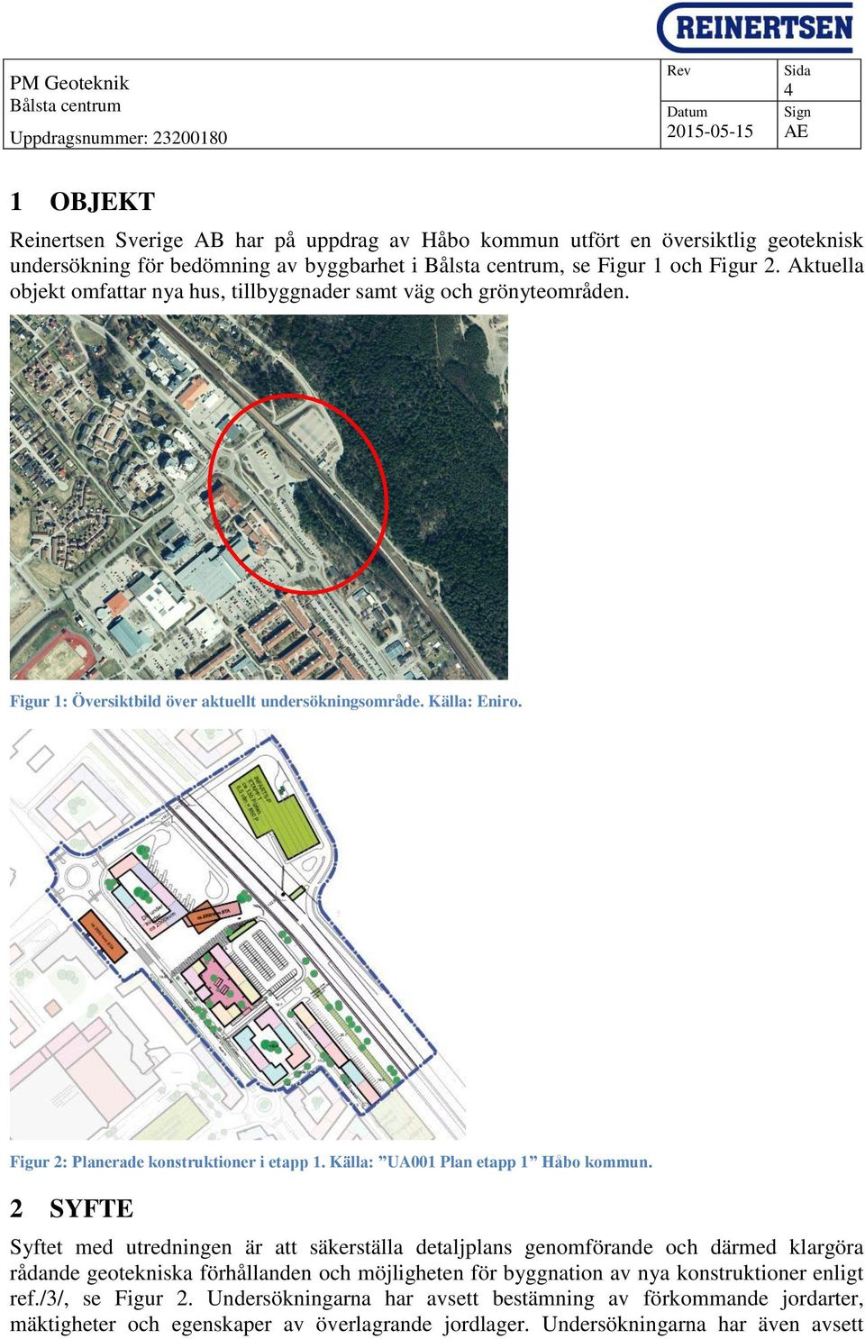 Figur 2: Planerade konstruktioner i etapp 1. Källa: UA001 Plan etapp 1 Håbo kommun.