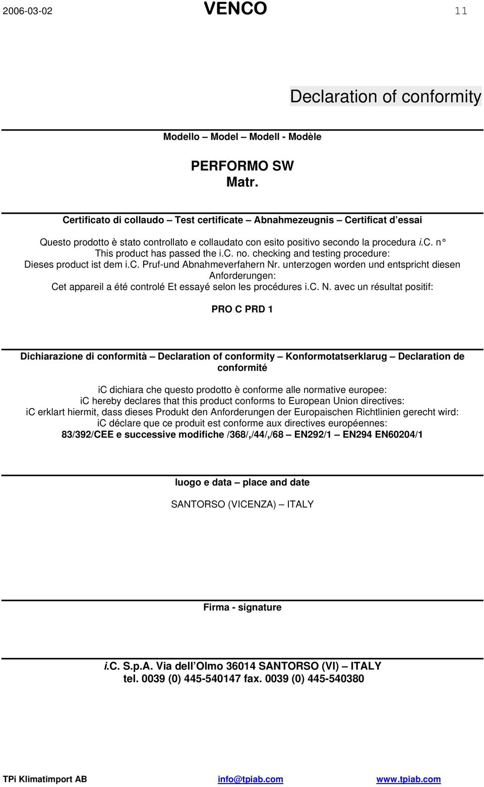 c. no. checking and testing procedure: Dieses product ist dem i.c. Pruf-und Abnahmeverfahern Nr.