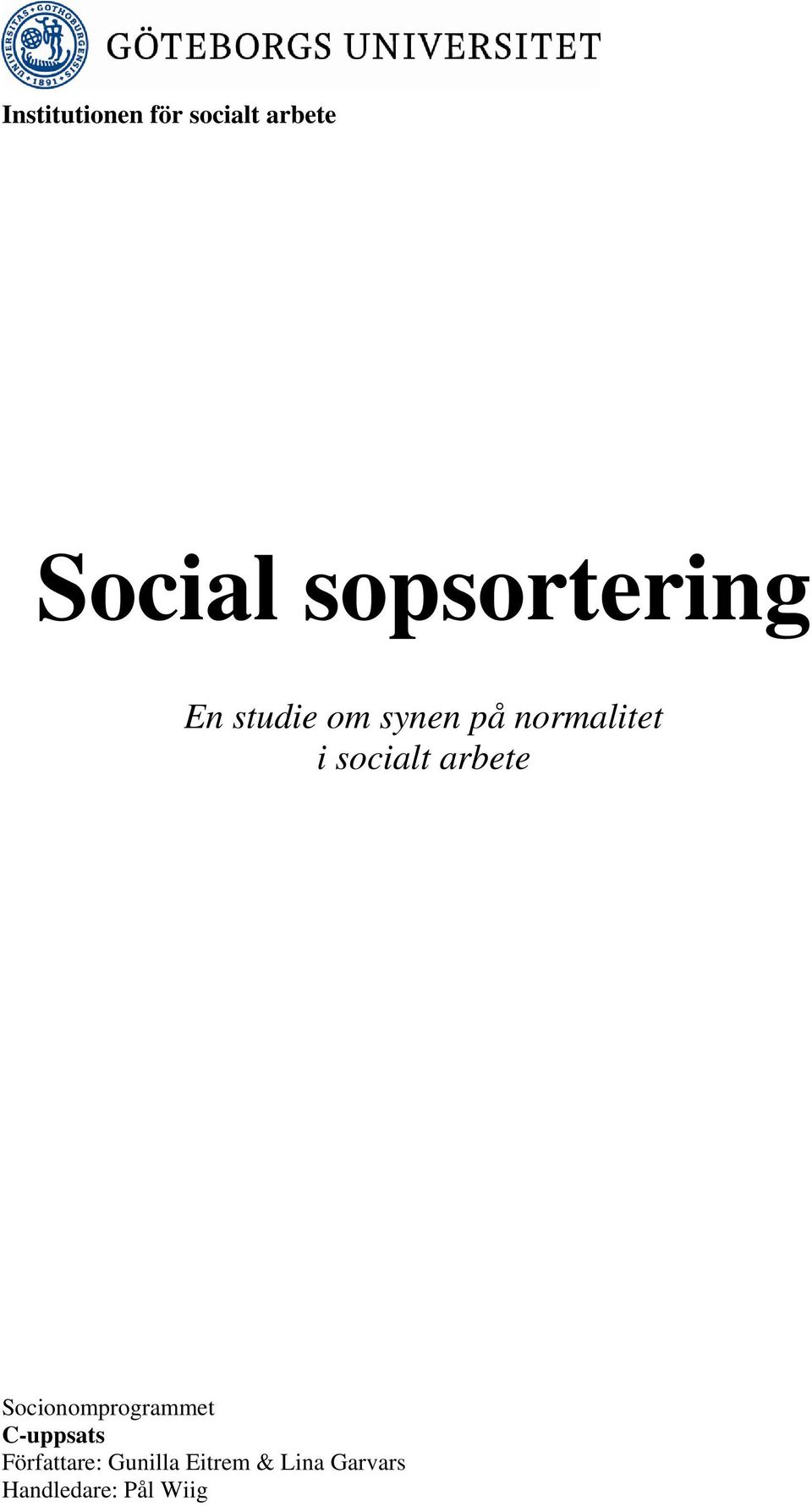 socialt arbete Socionomprogrammet C-uppsats