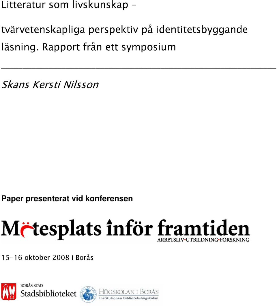 Rapport från ett symposium Skans Kersti Nilsson