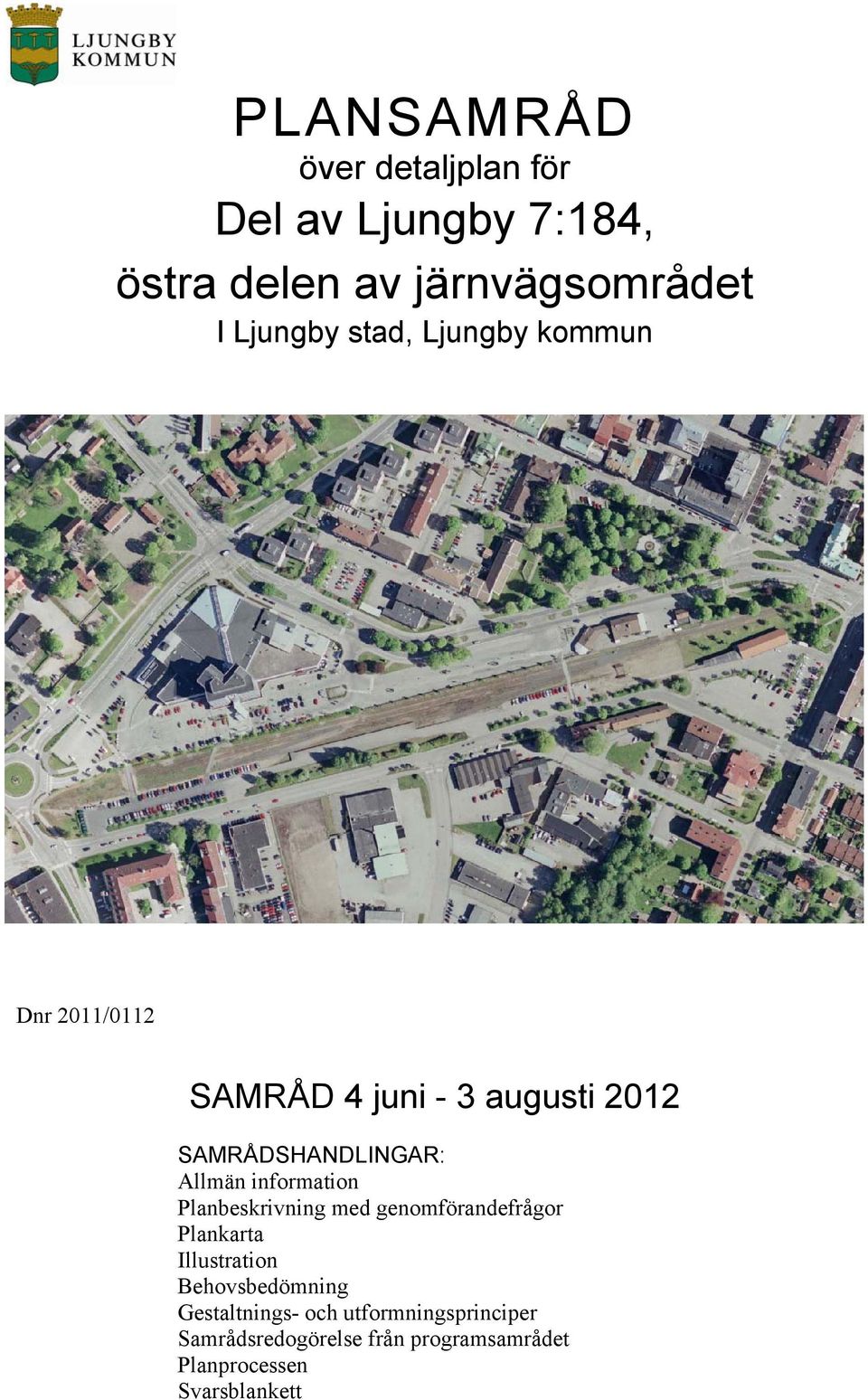 information Planbeskrivning med genomförandefrågor Plankarta Illustration Behovsbedömning