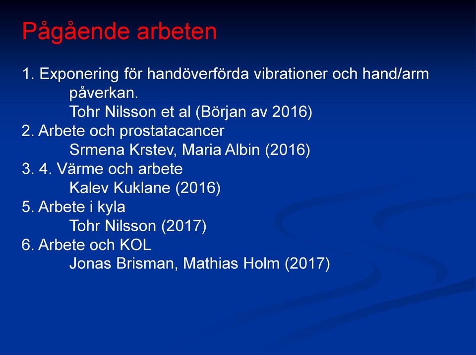 Tohr Nilsson et al (Början av 2016) 2.