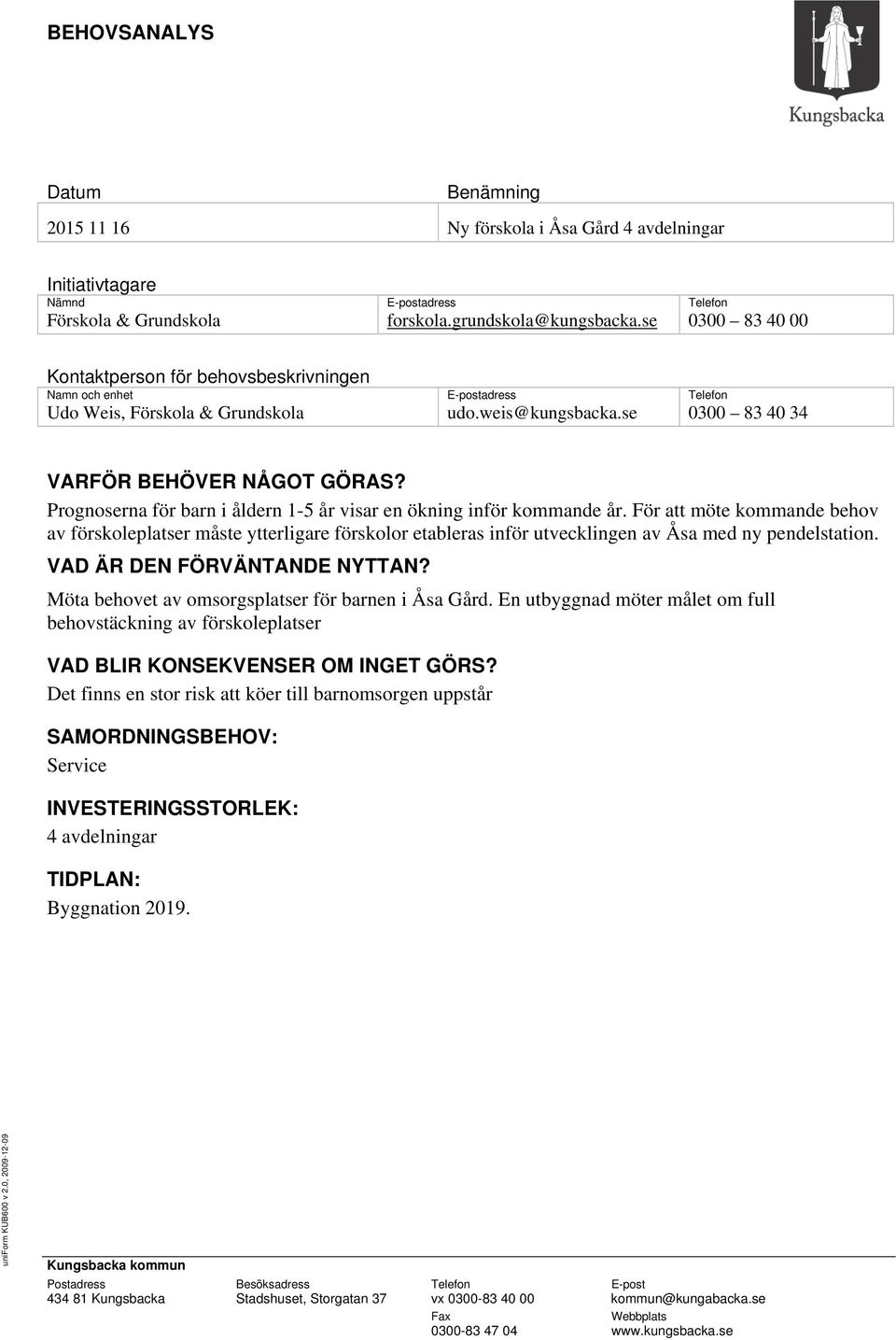 Prognoserna för barn i åldern 1-5 år visar en ökning inför kommande år.