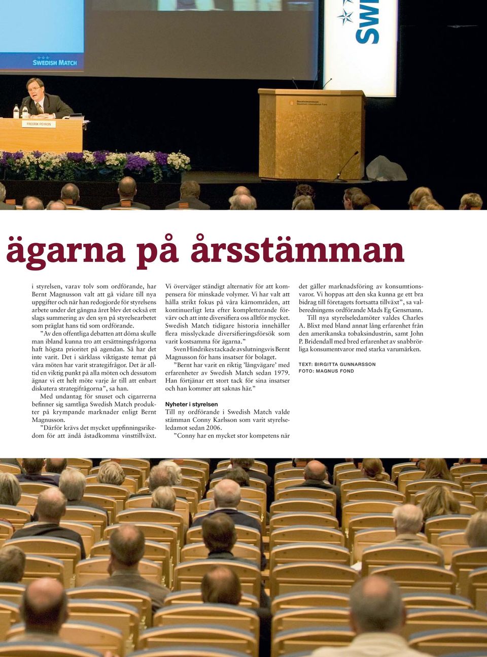 Av den offentliga debatten att döma skulle man ibland kunna tro att ersättningsfrågorna haft högsta prioritet på agendan. Så har det inte varit.