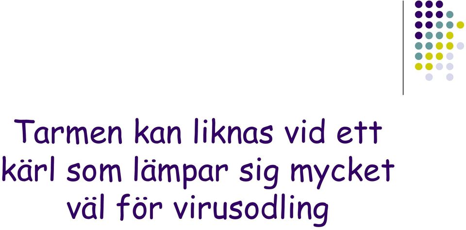 lämpar sig mycket