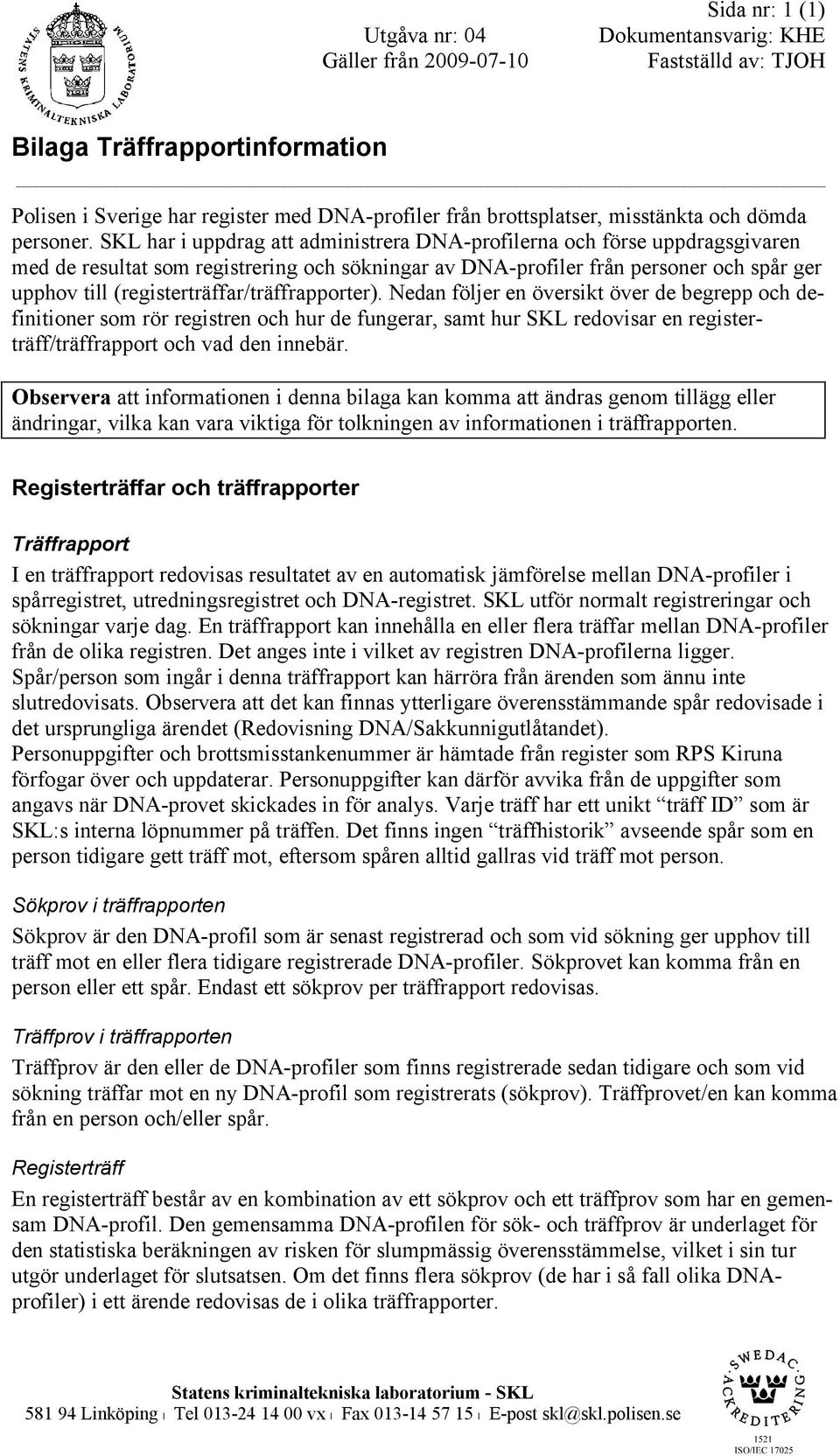 (registerträffar/träffrapporter).