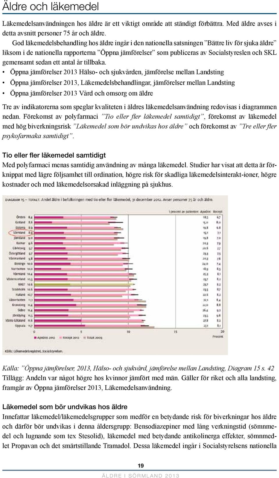 gemensamt sedan ett antal år tillbaka.