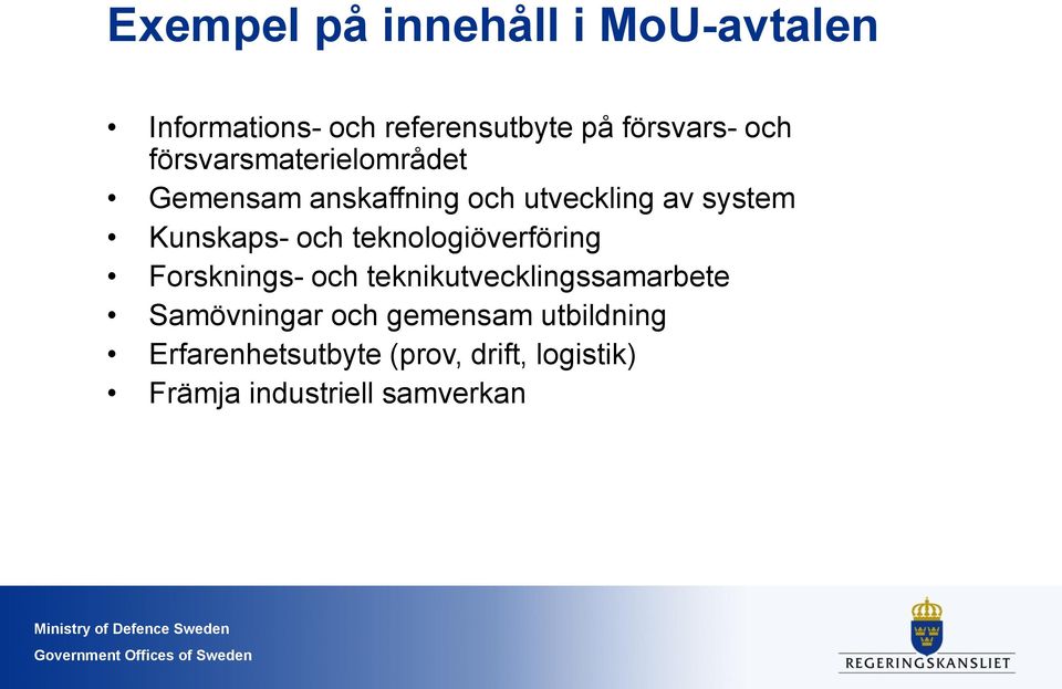 teknologiöverföring Forsknings- och teknikutvecklingssamarbete Samövningar och