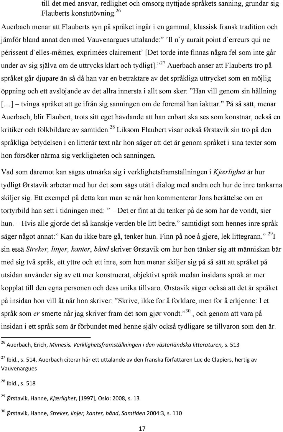 d`elles-mêmes, exprimées clairement [Det torde inte finnas några fel som inte går under av sig själva om de uttrycks klart och tydligt].