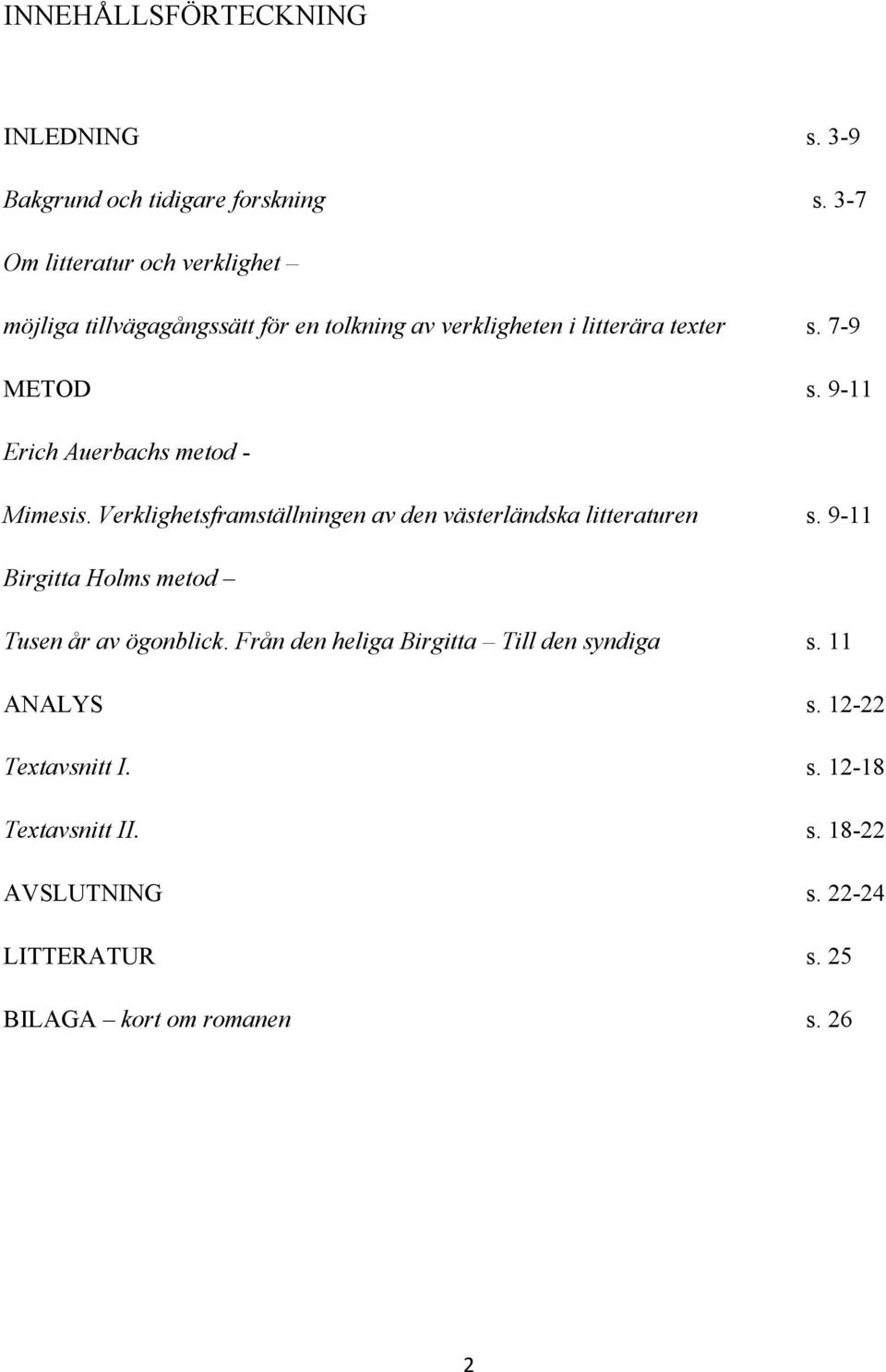 9-11 Erich Auerbachs metod - Mimesis. Verklighetsframställningen av den västerländska litteraturen s.