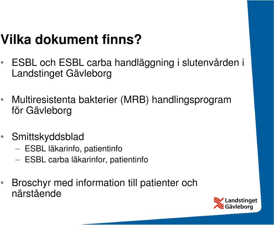 Multiresistenta bakterier (MRB) handlingsprogram för Gävleborg