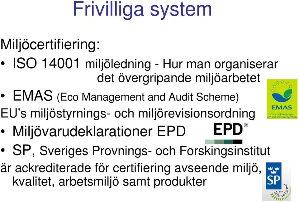 miljörevisionsordning Miljövarudeklarationer EPD SP, Sveriges Provnings- och